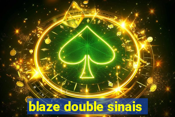 blaze double sinais